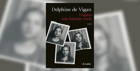 dapres-une-histoire-vraie-delphine-de-vigan